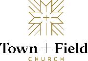Town and Field Church Logo